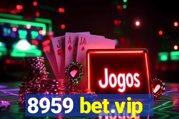 8959 bet.vip